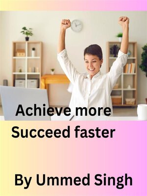 cover image of ACHIEVE MORE SUCCEED FASTER